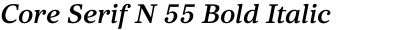 Core Serif N 55 Bold Italic